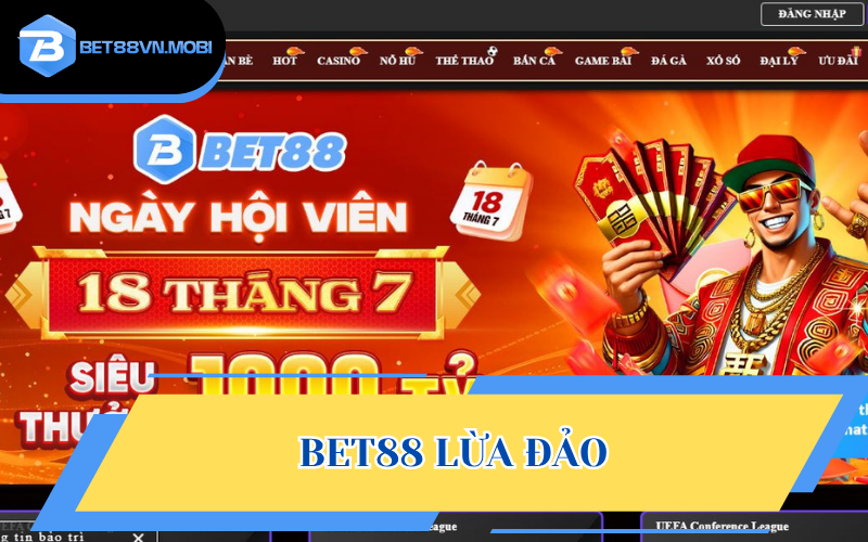 Bet88 Lừa Đảo